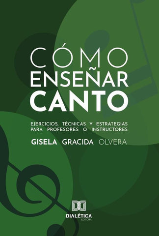Cómo enseñar Canto | Gisela Gracida  Olvera