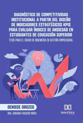 Diagnóstico de Competitividad Institucional a partir del diseño de indicadores estratégicos KPIs par | Denisse  Orozco