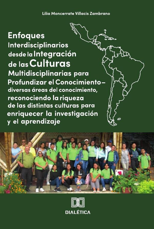 Enfoques Interdisciplinario desde la Integración de las Culturas Multidisciplinarias para Profundiza | Lilia Moncerrate Villacis  Zambrano