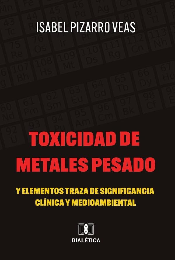 Toxicidad de Metales Pesado y Elementos Traza de Significancia Clínica y Medioambiental | Isabel Pizarro  Veas