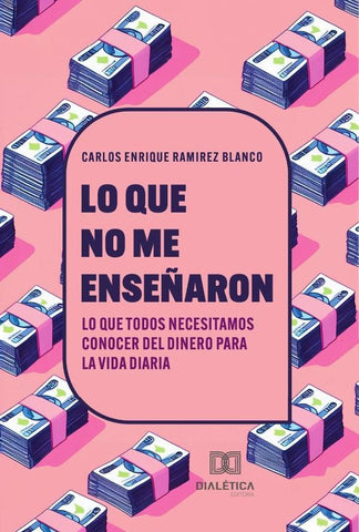Lo que no me enseñaron | Carlos Enrique Ramírez Blanco
