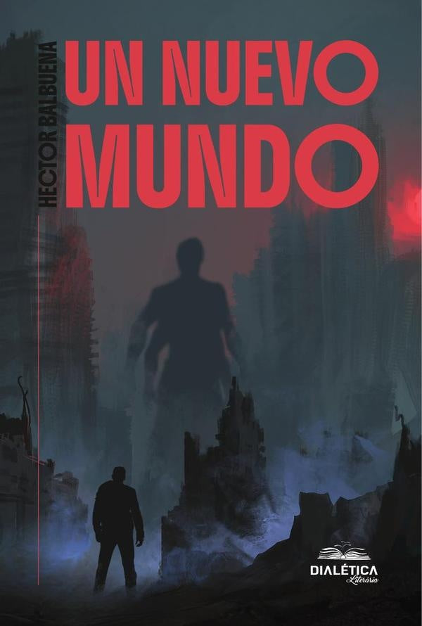 Un nuevo mundo | Hector  Balbuena