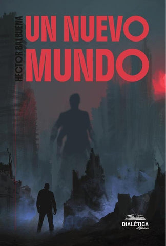 Un nuevo mundo | Hector  Balbuena