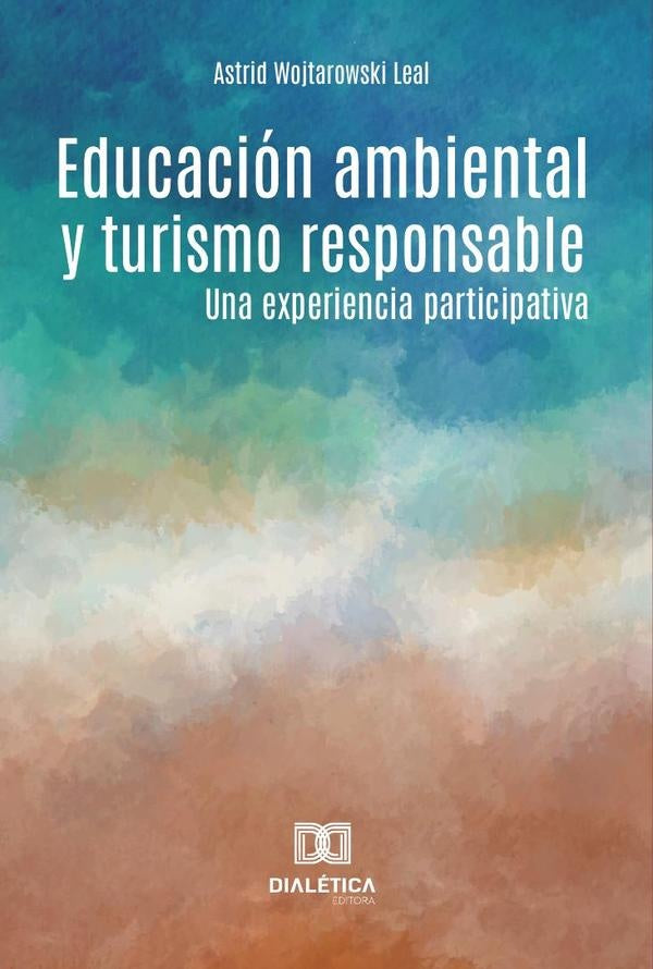 Educación ambiental y turismo responsable | Astrid Wojtarowski  Leal