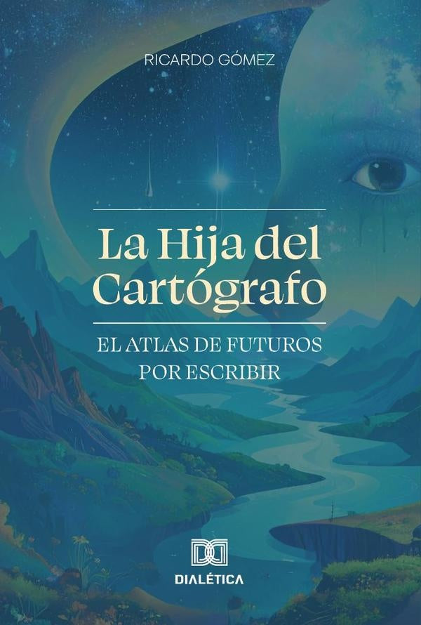 La Hija del Cartógrafo | Ricardo  Gomez