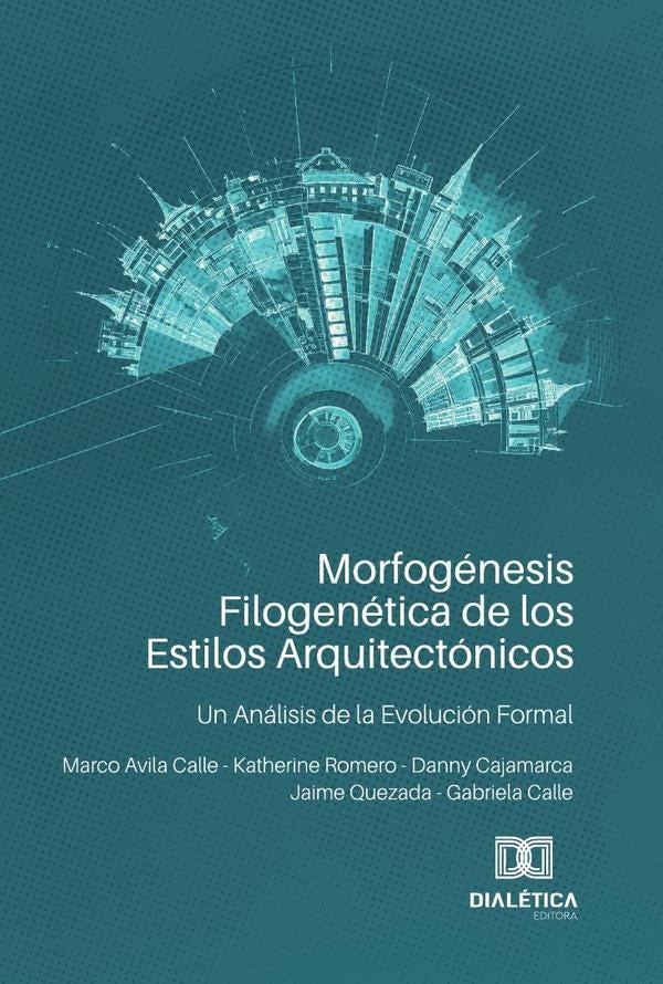 Morfogénesis Filogenética de los Estilos Arquitectónicos | Gaón, Sinchi y otros