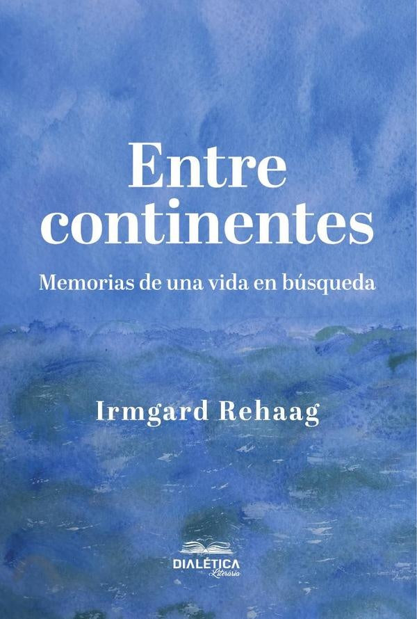 Entre continentes | Irmgard  Rehaag