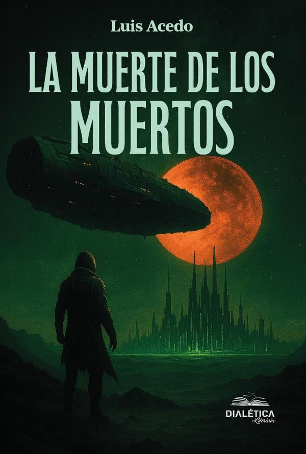 La muerte de los muertos | Luis  Acedo