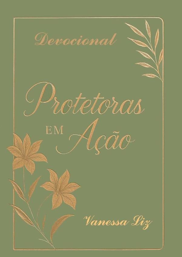Devocional Protetoras Em Ação | Vanessa Liz