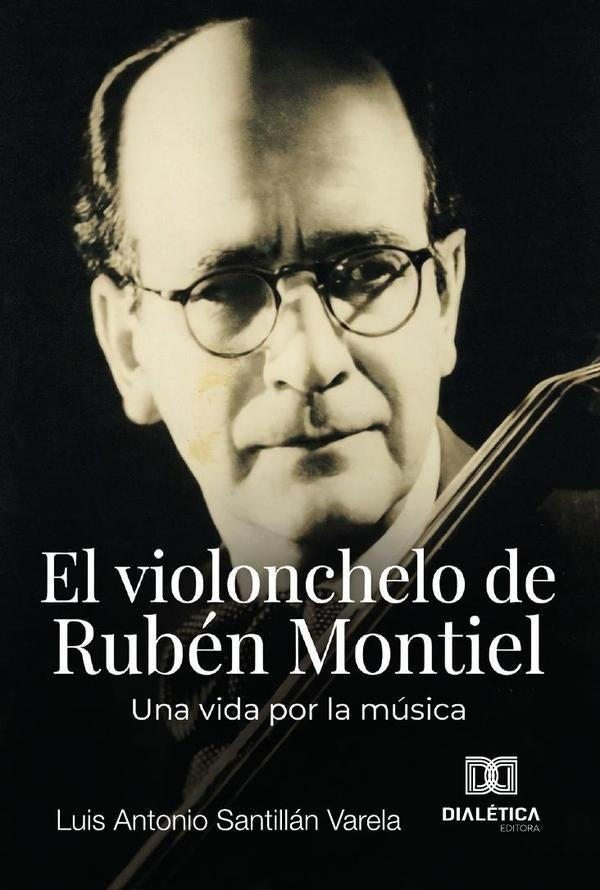 El violonchelo de Rubén Montiel | Luis Antonio Santillán  Varela