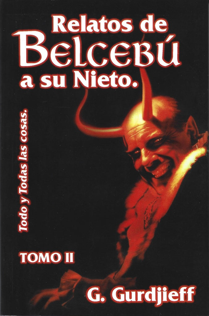 Relatos de Belcebú a su nieto. Tomo II | GeorgeI. Gurdjieff