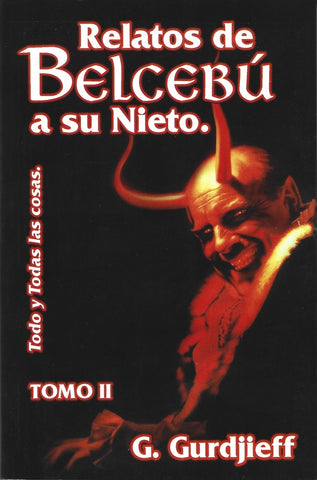 Relatos de Belcebú a su nieto. Tomo II | GeorgeI. Gurdjieff