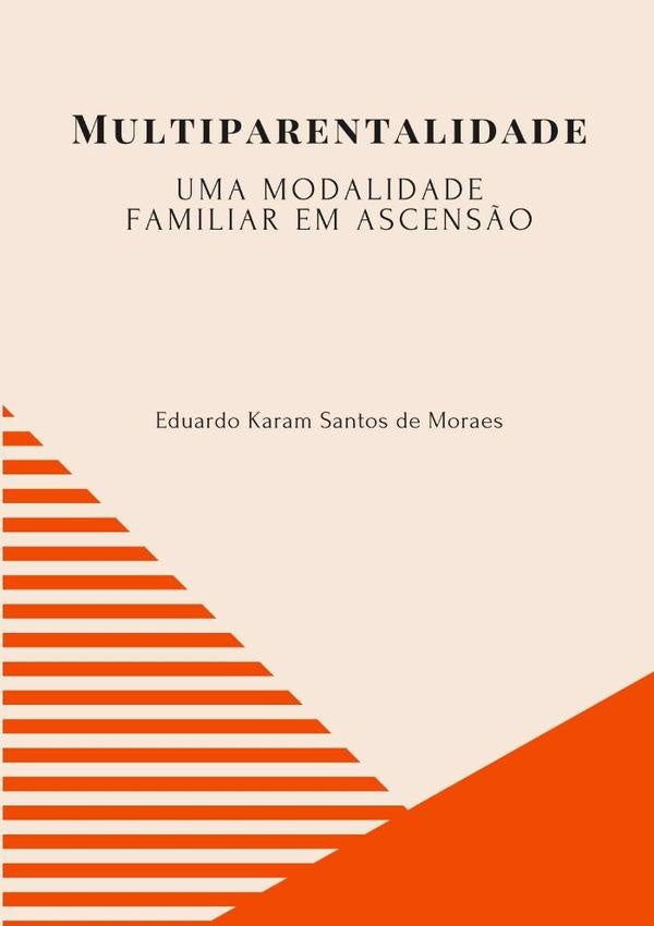 Multiparentalidade: | Eduardo Karam Santos De Moraes