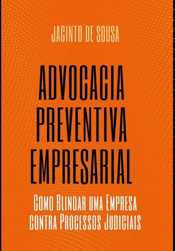 Advocacia Preventiva Empresarial | Jacinto De Sousa