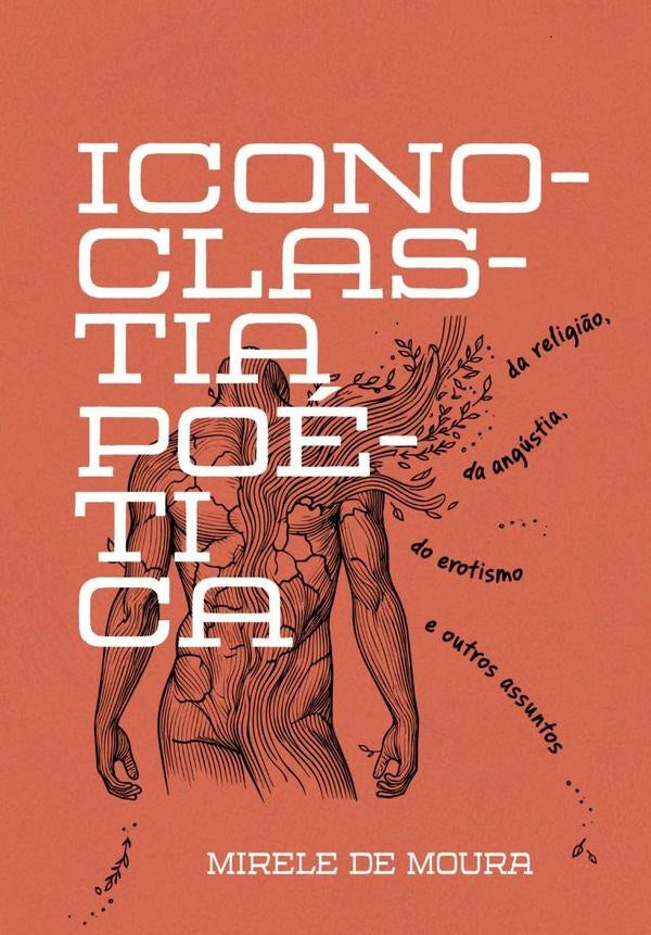 Iconoclastia Poética | Mirele De Moura