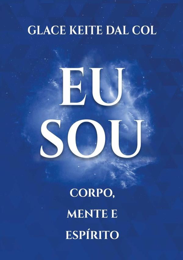 Eu Sou | Glace Keite Dal Col