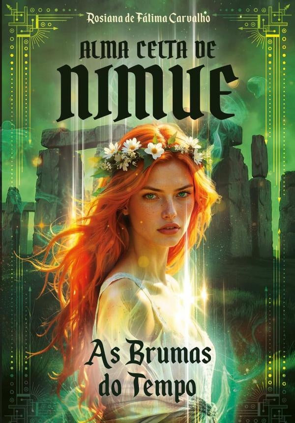 Alma Celta De Nimue | Rosiana De Fátima Carvalho