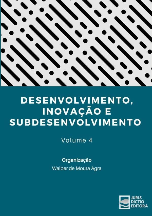 Desenvolvimento, Inovação E Subdesenvolvimento | Walber De Moura Agra