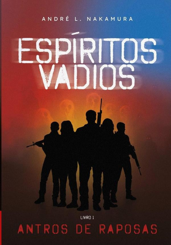 Espíritos Vadios | André Luiz Nakamura