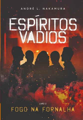 Espíritos Vadios | André Luiz Nakamura