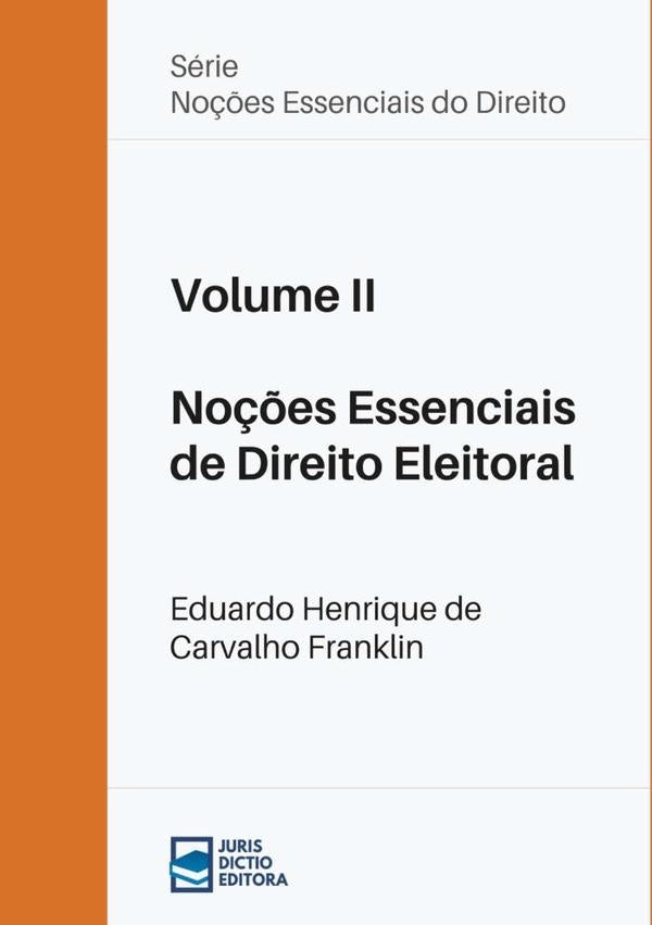 Noções Essenciais De Direito Eleitoral | Eduardo Henrique De Carvalho Franklin