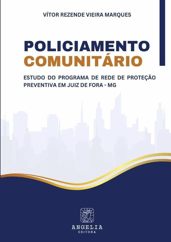 Policiamento Comunitário: | Vítor Rezende Vieira Marques
