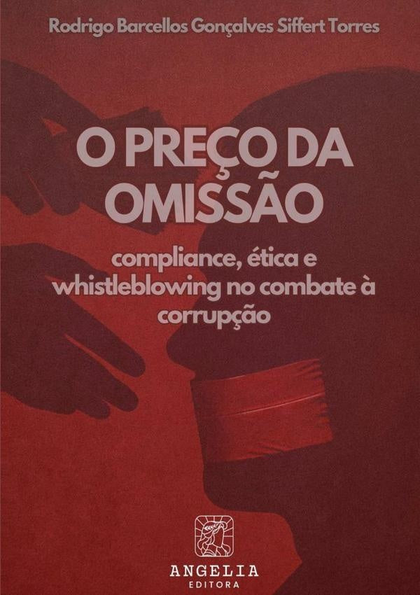 O Preço Da Omissão: | Rodrigo Barcellos Gonçalves Siffert Torres