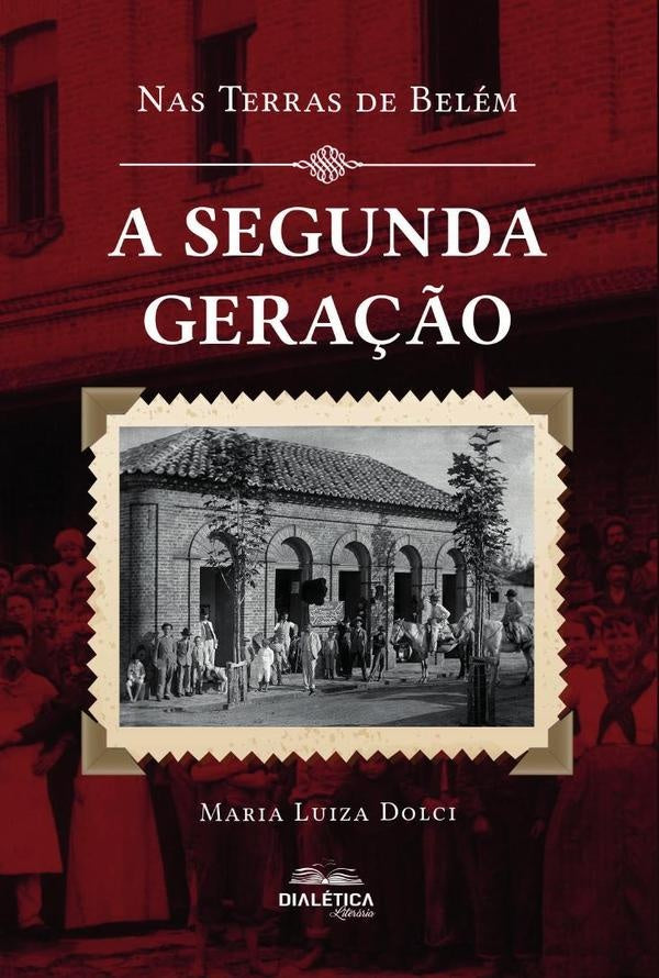 A Segunda Geração | Maria Luiza Marcomini Spanghero Dolc