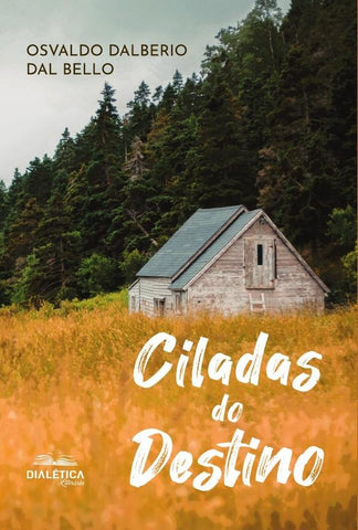 Ciladas do Destino | Osvaldo Dalberio dal Bello