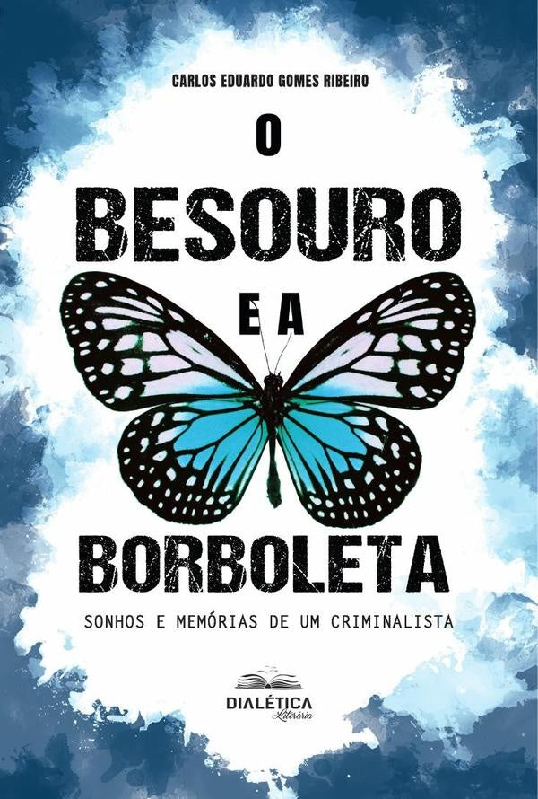 O Besouro e a Borboleta | Ribeiro, Eduardo Gomes Ribeiro