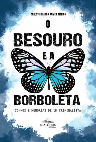 O Besouro e a Borboleta | Ribeiro, Eduardo Gomes Ribeiro