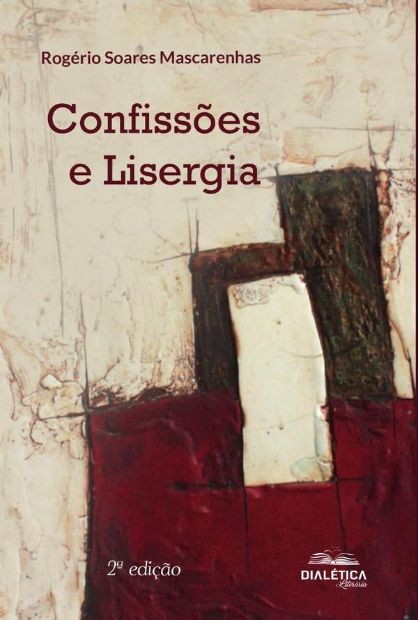 Confissões e Lisergia - 2ª Edição | Rogério Soares Mascarenhas