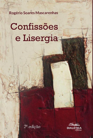 Confissões e Lisergia - 2ª Edição | Rogério Soares Mascarenhas