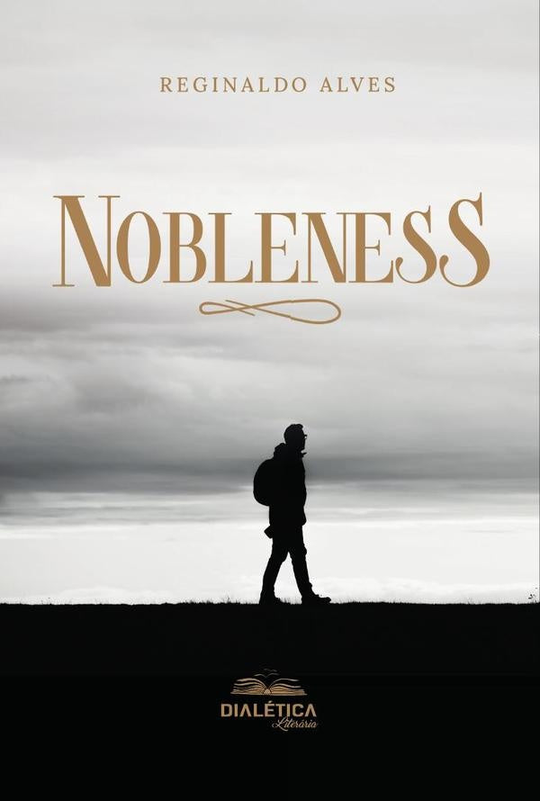 Nobleness | Reginaldo Alves
