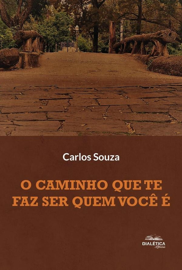 O caminho que te faz ser quem você é | Carlos Roberto do Nascimento de Souza