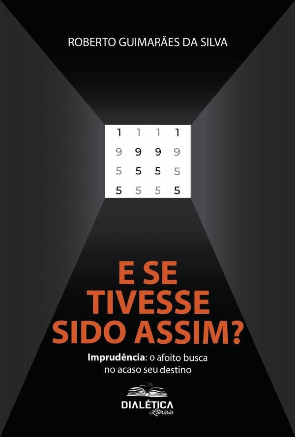 E se tivesse sido assim?: Imprudência | Roberto Guimarães da Silva