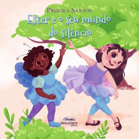 Ester e o seu mundo do silêncio | Priscila Paula Santos Viana