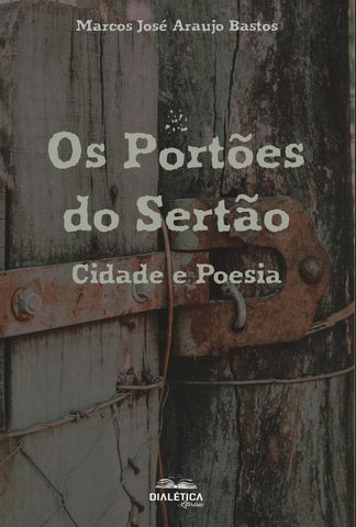 Os Portões do Sertão | Marcos José Araujo Bastos