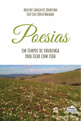 Poesias em tempos de pandemia para ficar com vida | Adilene Gonçalves Quaresma