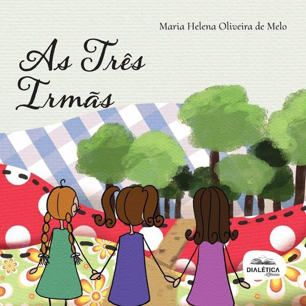 As Três Irmãs | Maria Helena Oliveira de Melo