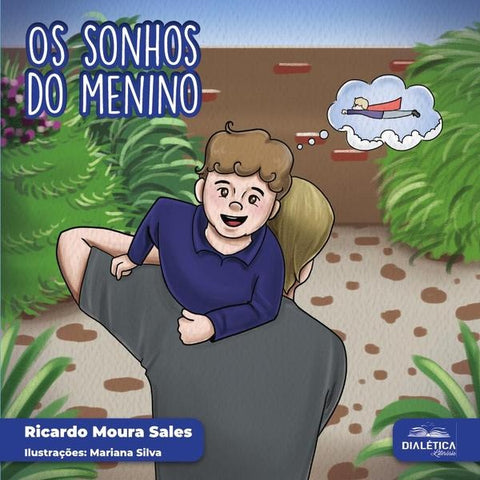 Os sonhos do menino | Ricardo Moura Sales