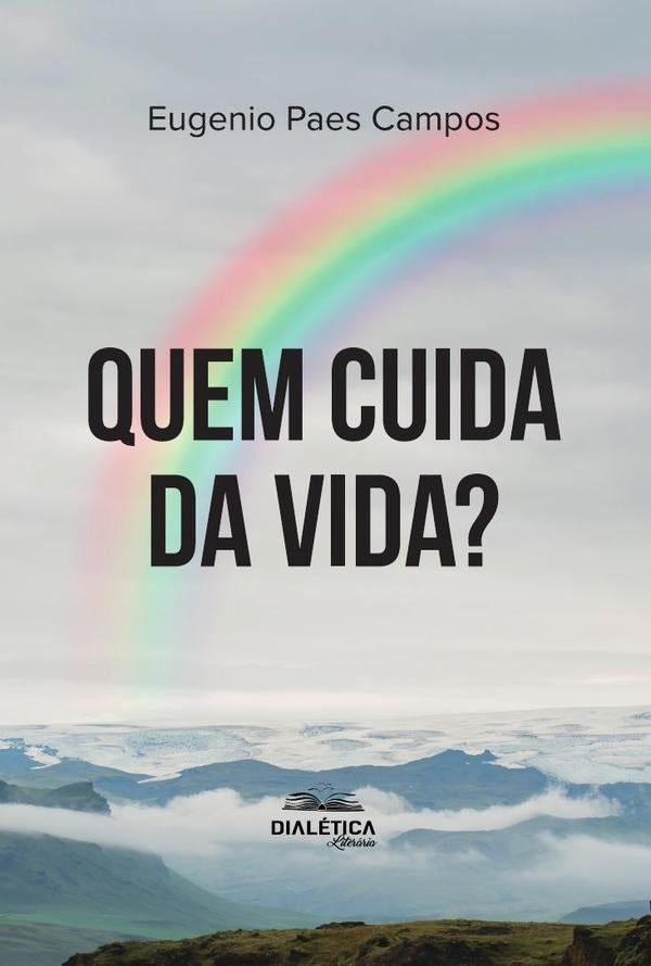 Quem Cuida Da Vida | Eugenio Paes Campos