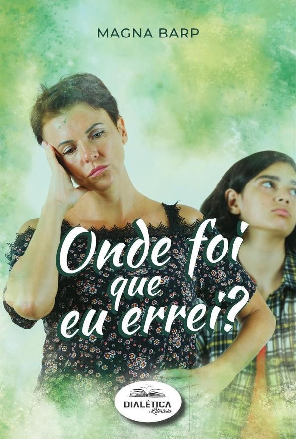 Onde Foi Que Eu Errei? | Magna Barp