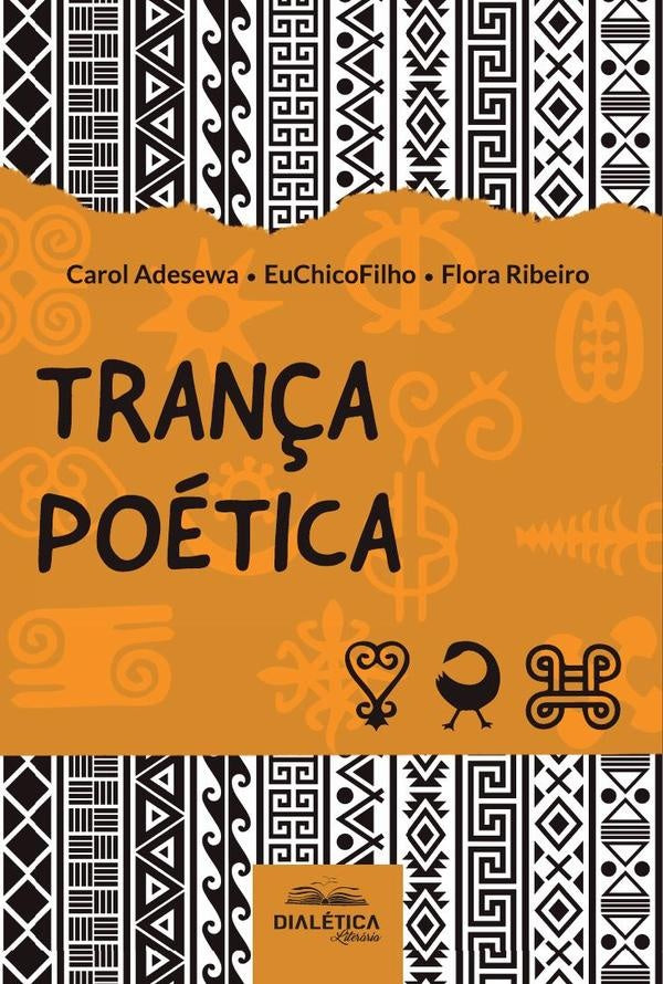 Trança Poética | Ribeiro, Euchicofilho y otros
