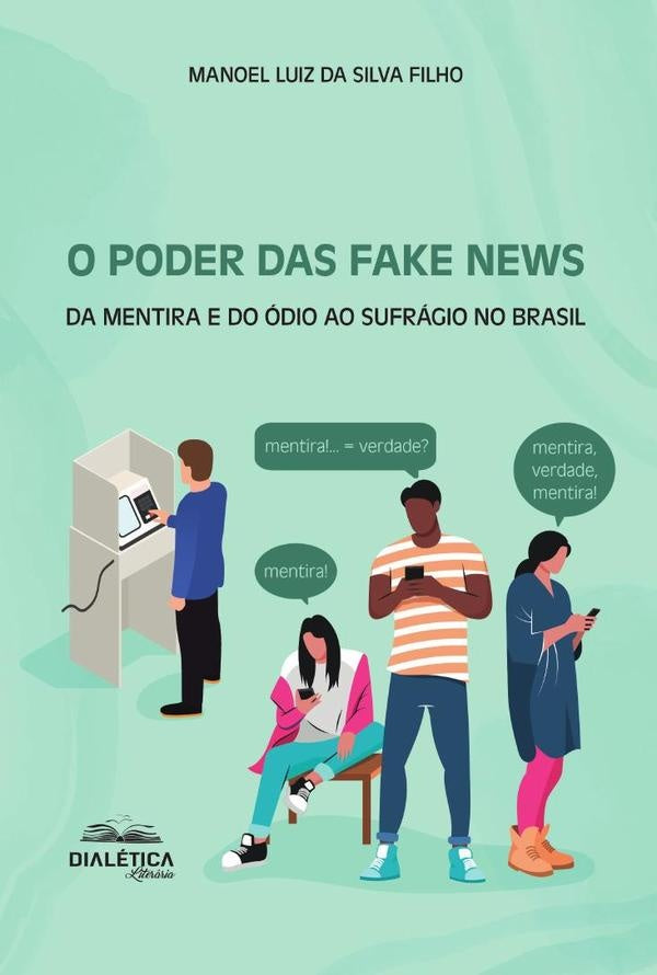 O Poder das Fake News | Manoel Luiz Silva Filho