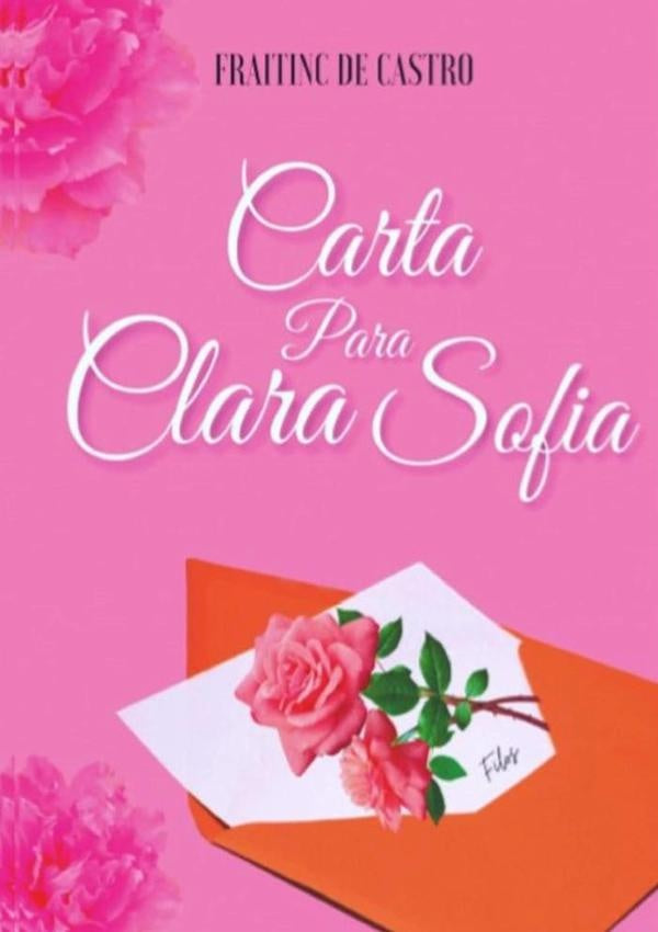 Carta Para Clara Sofia | Fraitinc De Castro