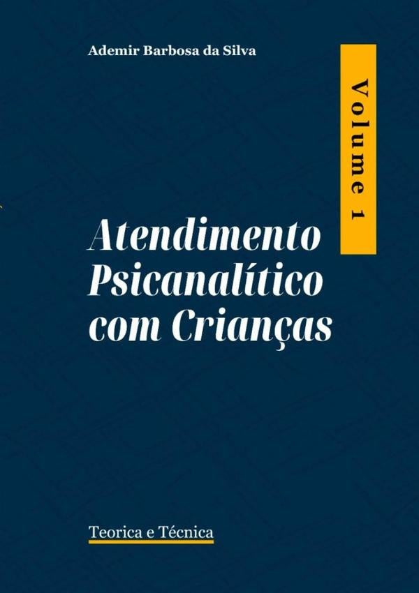 Atendimento Psicanalítico Com Crianças | Barbosa Da Silva, Barbosa