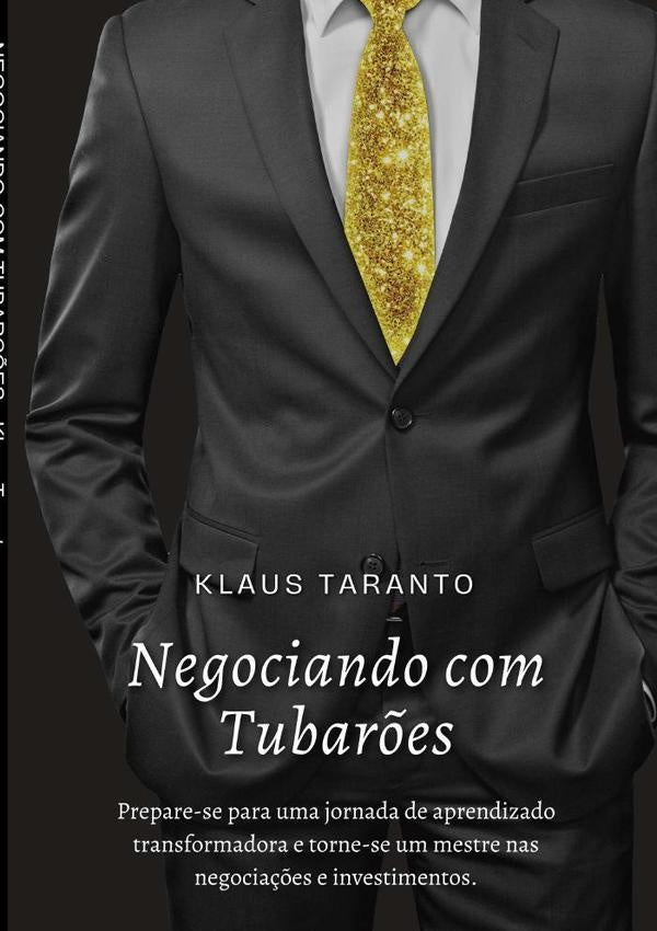 Negociando Com Tubarões | Klaus Taranto