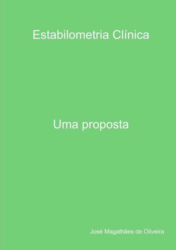 Estabilometria Clínica | José Magalhães De Oliveira, Magalhães De Oliveira