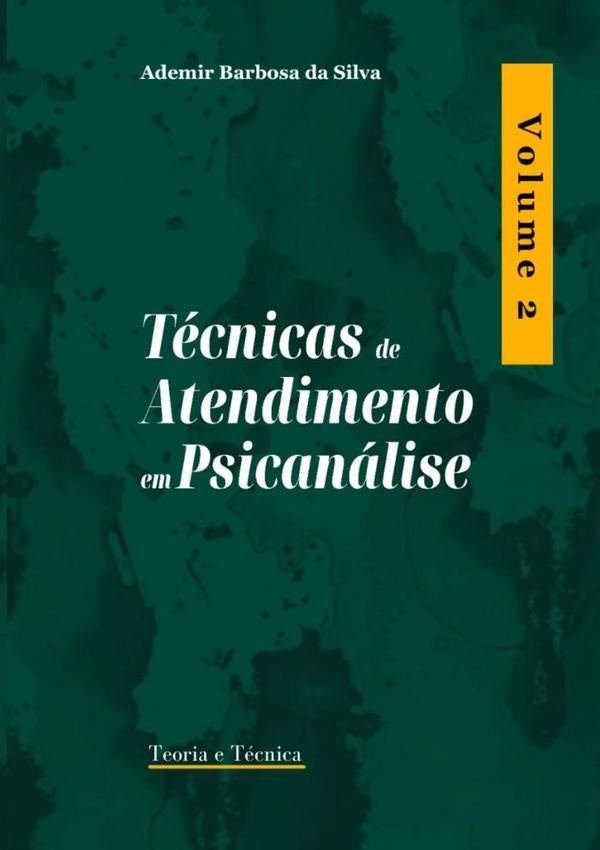 Técnicas De Atendimento Em Psicanálise | Barbosa Da Silva, Barbosa